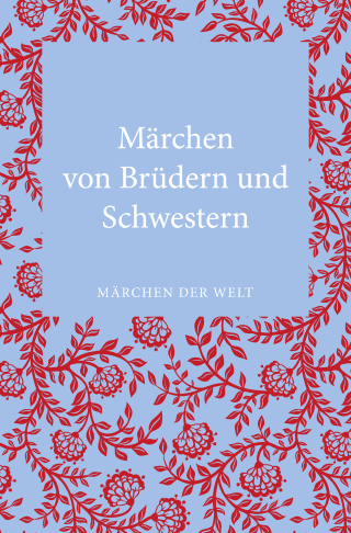 Buchcover von Märchen von Brüdern und Schwestern: Märchen der Welt