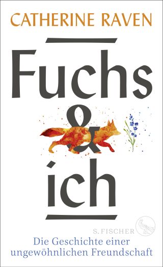 Buchcover von Fuchs und ich: Die Geschichte einer ungewöhnlichen Freundschaft