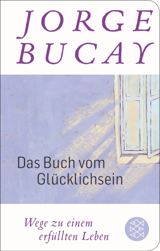 Buchcover von Das Buch vom Glücklichsein: Wege zu einem erfüllten Leben
