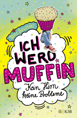 Buchcover von Ich werd Muffin (Kein Hirn, keine Probleme)