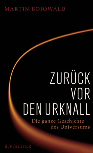 Buchcover von Zurück vor den Urknall: Die ganze Geschichte des Universums