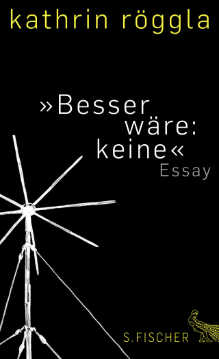 Buchcover von »Besser wäre: keine«: Essay