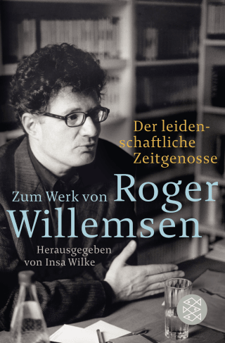 Buchcover von Der leidenschaftliche Zeitgenosse: Zum Werk von Roger Willemsen