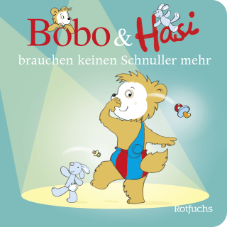 Buchcover von Bobo & Hasi brauchen keinen Schnuller mehr
