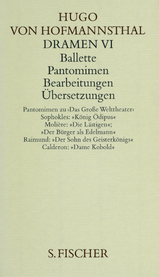 Dramen VI. Ballette - Pantomimen - Bearbeitungen - Übersetzungen