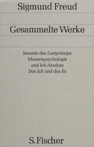 Jenseits des Lustprinzips / Massenpsychologie und Ich-Analyse / Das Ich und das Es