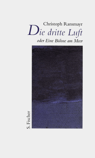 Die dritte Luft oder Eine Bühne am Meer