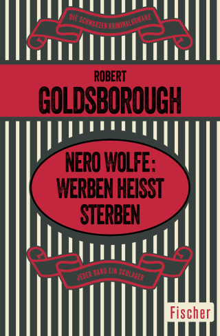 Nero Wolfe: Werben heißt Sterben