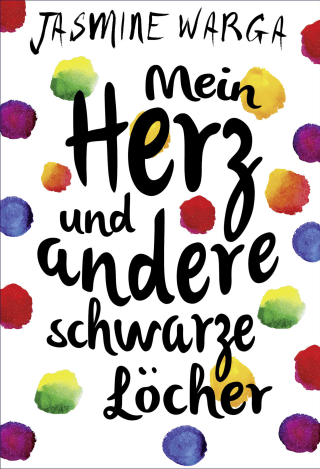 Mein Herz und andere schwarze Löcher