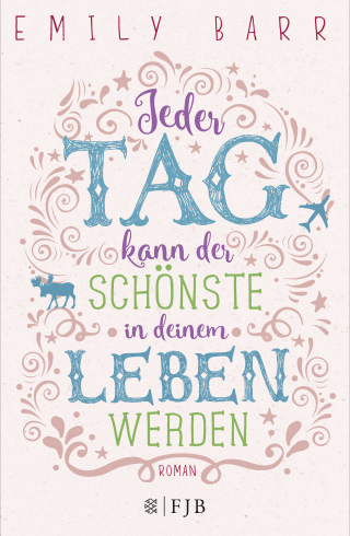 Jeder Tag kann der schönste in deinem Leben werden