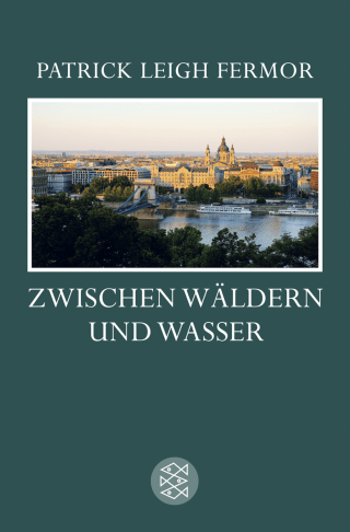 Buchcover von Zwischen Wäldern und Wasser: Zu Fuß nach Konstantinopel: Von der mittleren Donau bis zum Eisernen Tor DER REISE ZWEITER TEIL