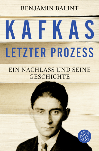 Buchcover von Kafkas letzter Prozess: Ein Nachlass und seine Geschichte