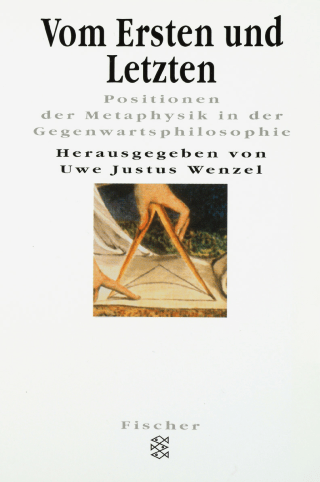 Buchcover von Vom Ersten und Letzten: Positionen der Metaphysik in der Gegenwartsphilosophie