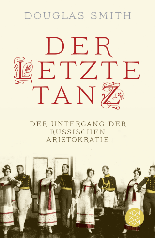 Buchcover von Der letzte Tanz: Der Untergang der russischen Aristokratie