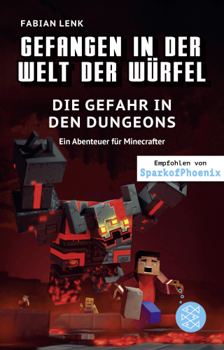 Buchcover von Gefangen in der Welt der Würfel. Die Gefahr in den Dungeons. Ein Abenteuer für Minecrafter: (Band 7)