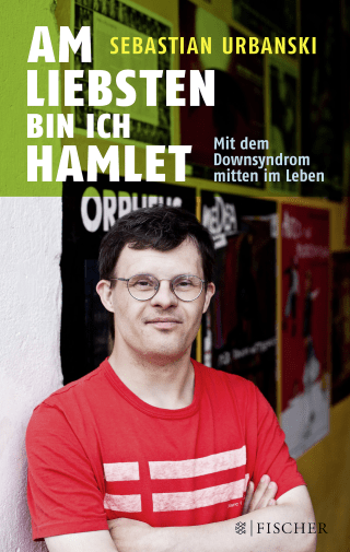 Buchcover von Am liebsten bin ich Hamlet: Mit dem Downsyndrom mitten im Leben
