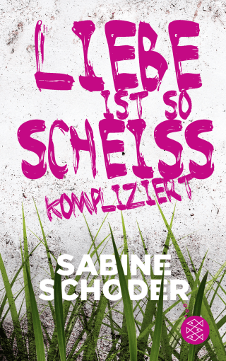 Buchcover von Liebe ist so scheißkompliziert