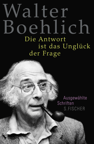 Buchcover von Die Antwort ist das Unglück der Frage: Ausgewählte Schriften