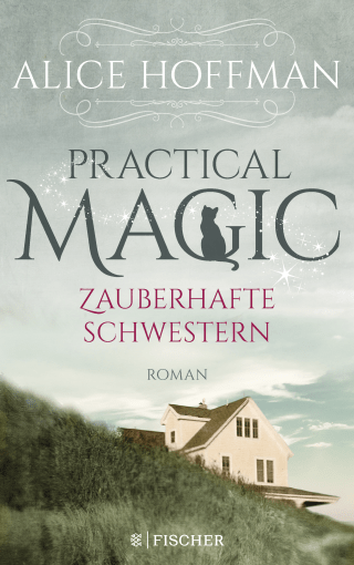 Buchcover von Practical Magic. Zauberhafte Schwestern: Roman