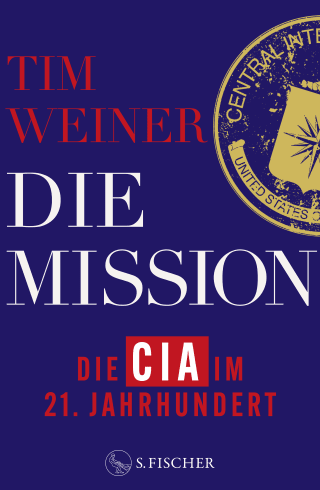 Buchcover von Die Mission – Die CIA im 21. Jahrhundert