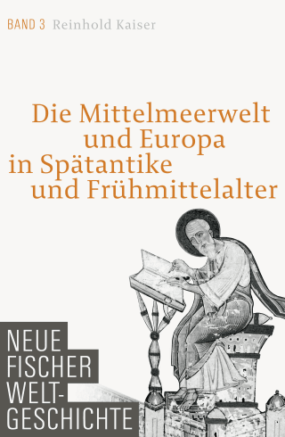 Buchcover von Neue Fischer Weltgeschichte Band 3: Die Mittelmeerwelt und Europa in Spätantike und Frühmittelalter