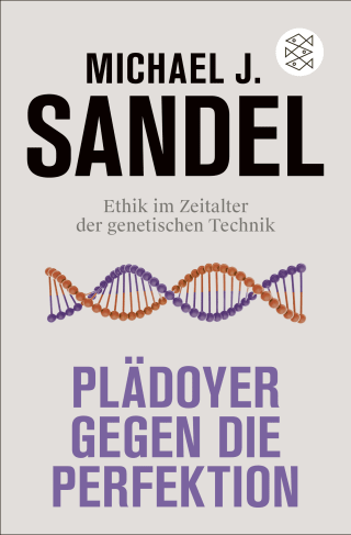 Buchcover von Plädoyer gegen die Perfektion: Ethik im Zeitalter der genetischen Technik