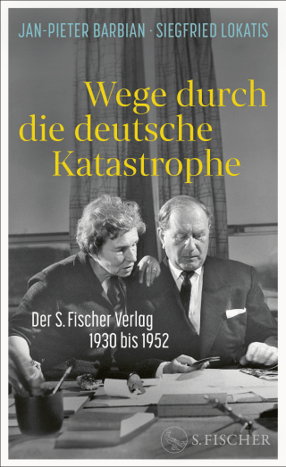 Buchcover von Wege durch die deutsche Katastrophe. Der S. Fischer Verlag 1930 bis 1952