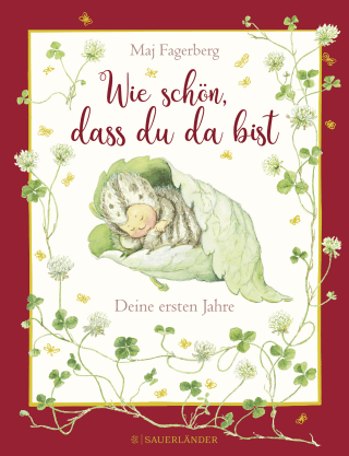 Wie schön, dass du da bist! Deine ersten Jahre