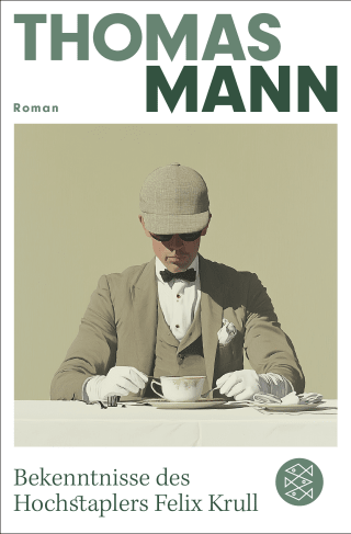 Buchcover von Bekenntnisse des Hochstaplers Felix Krull: Der Memoiren erster Teil