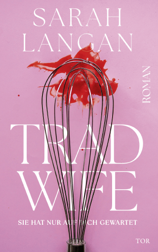 Buchcover von Trad Wife: Sie hat nur auf dich gewartet