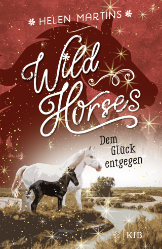 Buchcover von Wild Horses − Dem Glück entgegen