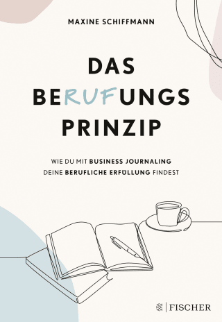 Buchcover von Das BeRUFungsprinzip: Wie du mit Business Journaling deine berufliche Erfüllung findest