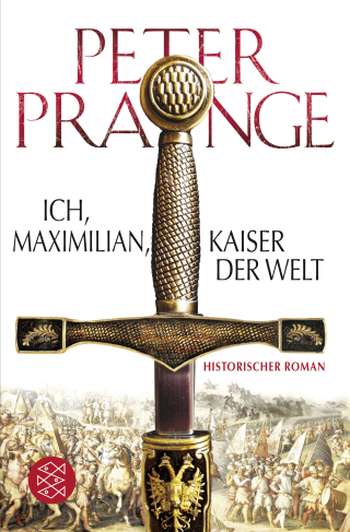 Buchcover von Ich, Maximilian, Kaiser der Welt: Historischer Roman