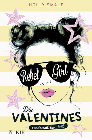 Buchcover von Die Valentines – verdammt berühmt. Rebel Girl: Band 3