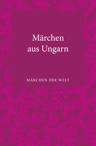 Buchcover von Märchen aus Ungarn: Märchen der Welt