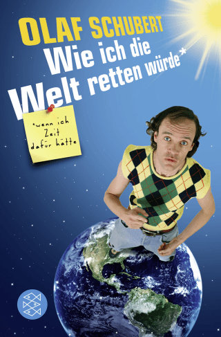 Buchcover von Wie ich die Welt retten würde, wenn ich Zeit dafür hätte