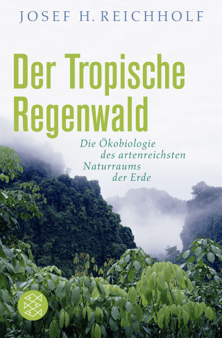 Buchcover von Der tropische Regenwald: Die Ökobiologie des artenreichsten Naturraums der Erde