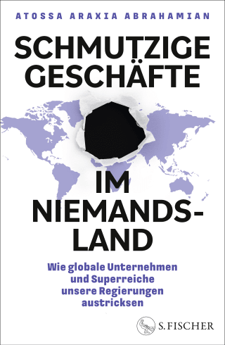 Buchcover von Schmutzige Geschäfte im Niemandsland: Wie globale Unternehmen und Superreiche unsere Regierungen austricksen