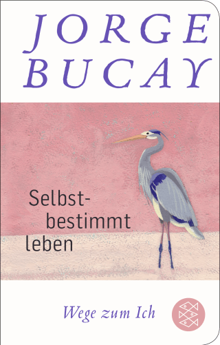 Buchcover von Selbstbestimmt leben: Wege zum Ich