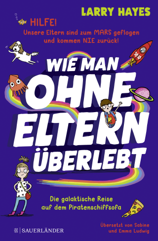 Buchcover von Wie man ohne Eltern überlebt – Die galaktische Reise auf dem Piratenschiffsofa