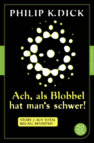 Buchcover von Ach, als Blobbel hat man's schwer!: Story 2 aus: Total Recall Revisited. Die besten Stories