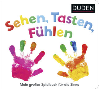 Buchcover von Duden 12+ Sehen, Tasten, Fühlen: Mein großes Spielbuch für die Sinne