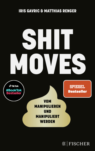 Buchcover von Shitmoves: Vom Manipulieren und Manipuliertwerden 