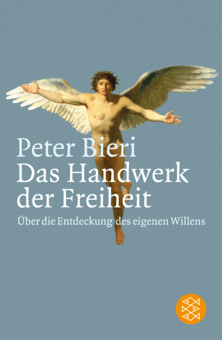 Buchcover von Das Handwerk der Freiheit: Über die Entdeckung des eigenen Willens