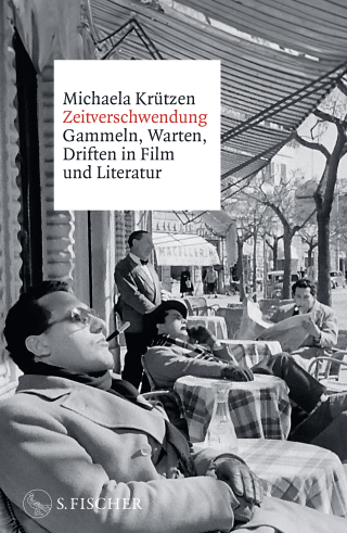 Buchcover von Zeitverschwendung: Gammeln, Warten, Driften in Film und Literatur