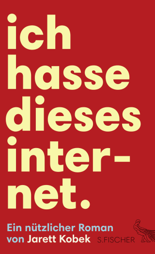 Buchcover von Ich hasse dieses Internet. Ein nützlicher Roman