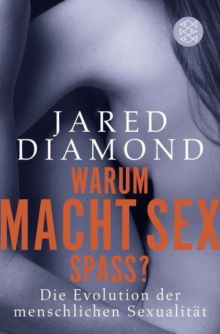 Buchcover von Warum macht Sex Spaß?: Die Evolution der menschlichen Sexualität