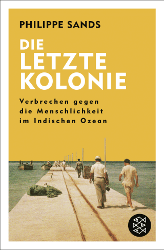 Buchcover von Die letzte Kolonie – Verbrechen gegen die Menschlichkeit im Indischen Ozean