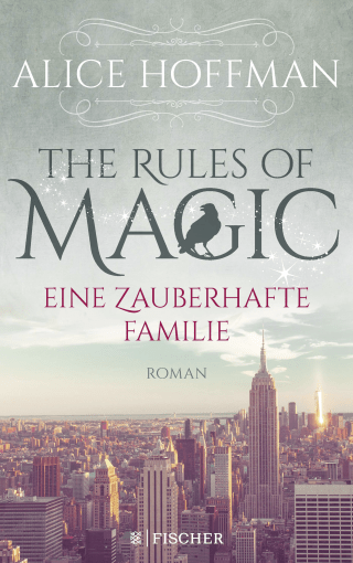 Buchcover von The Rules of Magic. Eine zauberhafte Familie: Roman