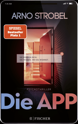 Buchcover von Die App – Sie kennen dich. Sie wissen, wo du wohnst.: Psychothriller